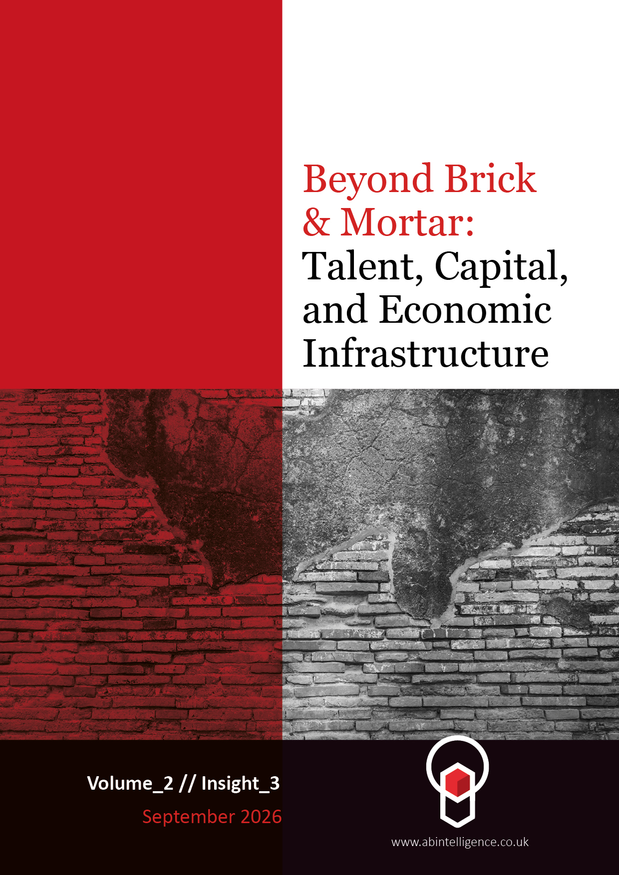 Beyond Brick & Mortar: Talent, Capital, and Economic Infrastructure